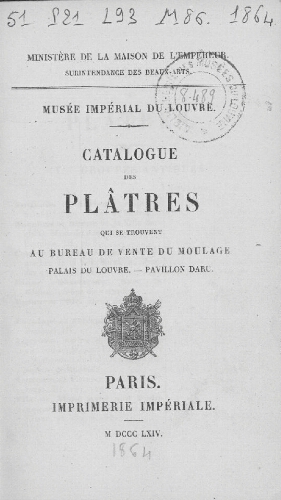 Catalogue des plâtres qui se trouvent au bureau de vente du Moulage, Palais du Louvre [...]