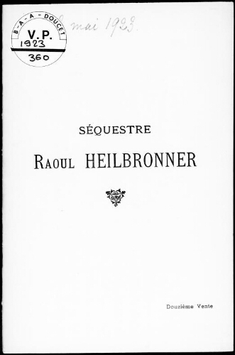 Séquestre Raoul Heilbronner (douzième vente) : [vente des 11 et 12 mai 1923]