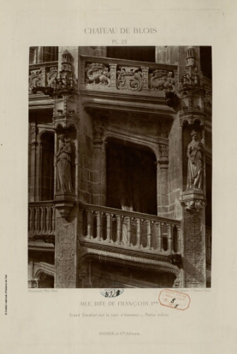 Château de Blois, Pl.29 : Aile dite de François Ier, grand escalier sur la cour d'honneur...