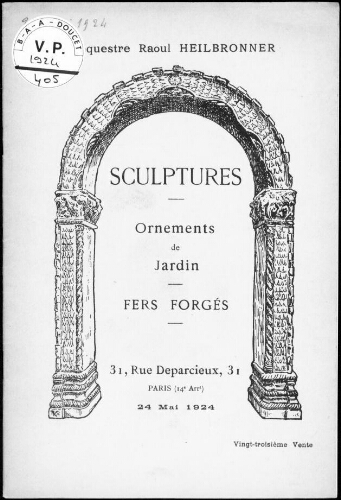 Séquestre Raoul Heilbronner (vingt-troisième vente). Sculptures, ornements de jardins, fer forgés : [vente du 24 mai 1924]