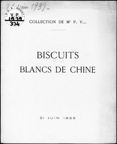 Biscuits blancs de Chine des dynasties Ming et Tsing, Kanghi, Yungching, Kienlong […] : [vente du 21 juin 1939]