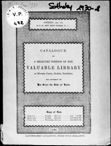 Catalogue of a selected portion of the valuable library at Hornby Castle [...], the property of his Grace the Duke of Leeds : [vente du 2 au 4 juin 1930]