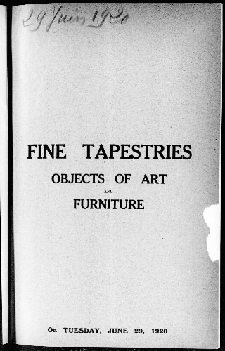 Fine tapestries, objects of art and furniture : [vente du 29 juin 1920]