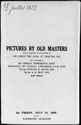 Pictures by old masters, sold by direction of the Trustees of His Grace the Duke of Grafton, K.G. : [vente du 13 juillet 1923]