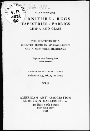 Furniture, rugs, tapestries, fabrics [...], the contents of a country home in Massachusetts and a New York residence [...] : [vente du 25 au 27 février 1932]