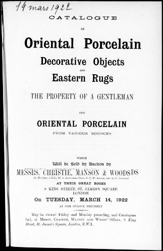 Catalogue of oriental porcelain, decorative objects and Eastern rugs, the property of a gentleman [...] : [vente du 14 mars 1922]