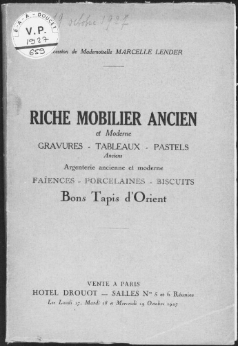 Succession de Mademoiselle Marcelle Lender. Riche mobilier ancien et moderne, gravures, tableaux [...] : [vente du 17 au 19 octobre 1927]
