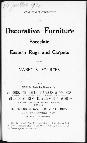 Catalogue of Decorative Furniture, Porcelain, Eastern Rugs and Carpets from Various Sources : [vente du 14 juillet 1920]