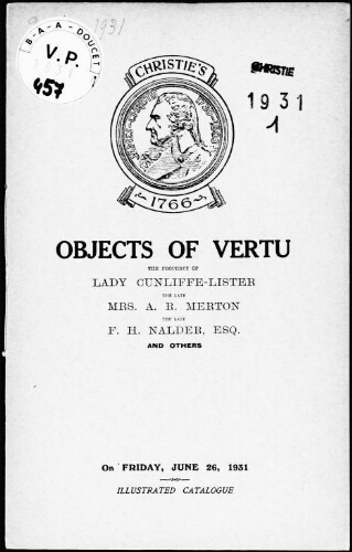 Objects of vertu, the property of Lady Cunliffe-Lister, the late Mrs. A. R. Merton, the late F. H. Nalder, Esq. and others : [vente du 26 juin 1931]
