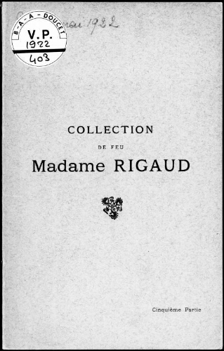 Collection de feu Mme Rigaud. Dentelles et broderies (cinquième partie) : [vente des 26 et 27 mai 1922]