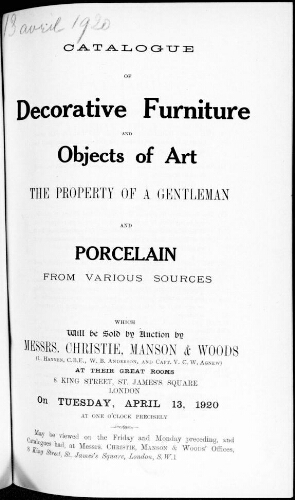 Catalogue of decorative furniture and objects of art the property of a gentleman, and porcelain from various sources : [vente du 13 avril 1920]