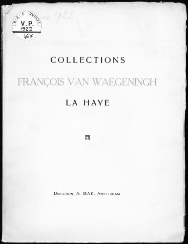 Collections François Van Waegeningh, La Haye : [vente du 12 au 15 juin 1923]
