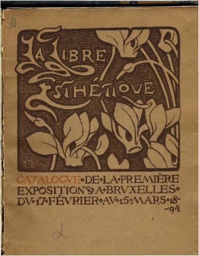 La Libre esthétique : Catalogue de la première exposition à Bruxelles du 17 février au 15 mars 1894