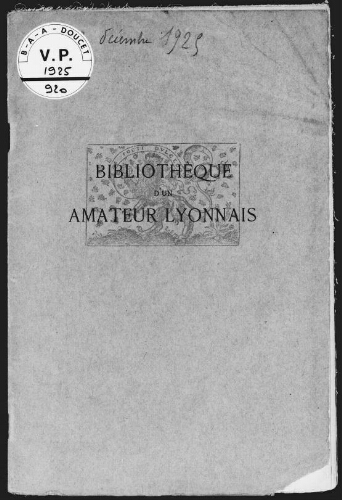 Bibliothèque d'un amateur lyonnais : [vente du 21 au 23 octobre 1925]