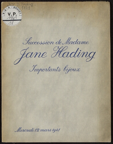 Succession de Madame Jane Hading ; Importants bijoux [...] : [vente du 12 mars 1941]