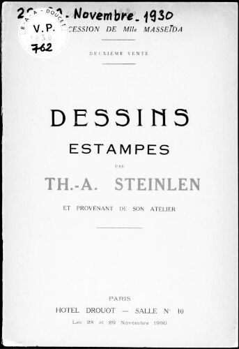 Succession de Mademoiselle Masseïda (deuxième vente). Dessins, estampes par Th.-A. Steinlen [...] : [vente des 28 et 29 novembre 1930]