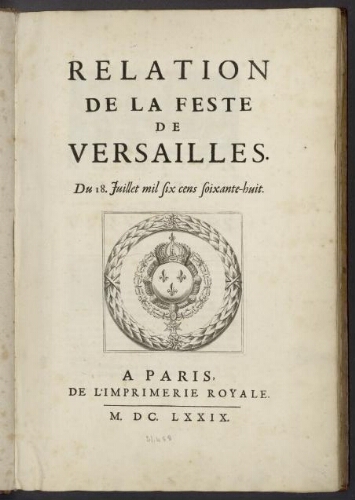 Relation de la fête de Versailles du 18 juillet mille six cent soixante-huit (1668)