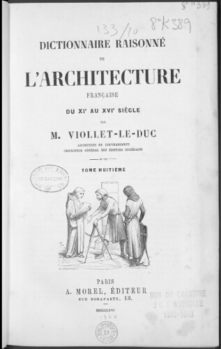 Dictionnaire raisonné de l'architecture française du XIème au XVIème siècle. Tome 8