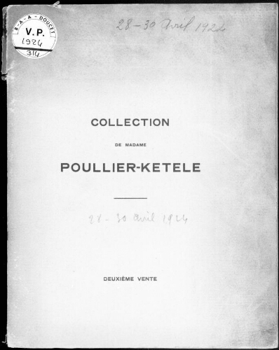 Collection de Madame Poullier-Ketele (deuxième vente) : [vente du 28 au 30 avril 1924]