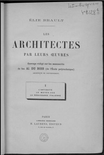 Les Architectes par leurs oeuvres. Tome 1