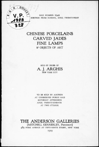 Chinese porcelains, carved jades, fine lamps and objects of art sold by order of A. J. Arghis, New York City [...] : [vente du 27 avril 1929]