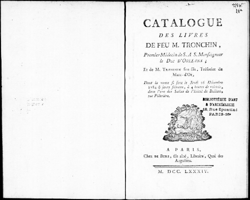 Catalogue des livres de feu M. Tronchin, premier médecin de S. A. S. Monseigneur le duc d’Orléans [...] : [vente du 16 décembre 1784]