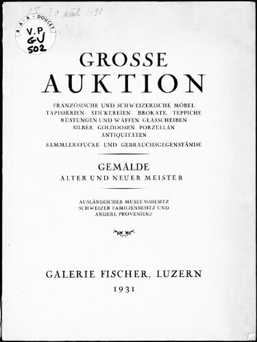 Grosse Auktion, französische und schweizerische Möbel, Tapisserien, Stickereien [...] : [vente du 18 au 20 août 1931]