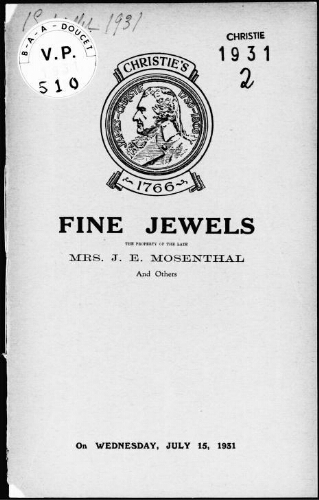 Fine jewels, the property of the late Mrs. J. E. Mosenthal and others : [vente du 15 juillet 1931]