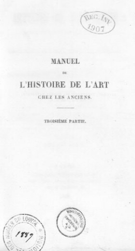 Manuel d'Histoire de l'Art chez les Anciens. 3ème partie