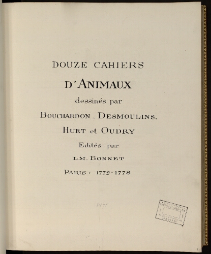 Douze Cahiers d'animaux dessinés par Bouchardon, Desmoulins, Huet et Oudry