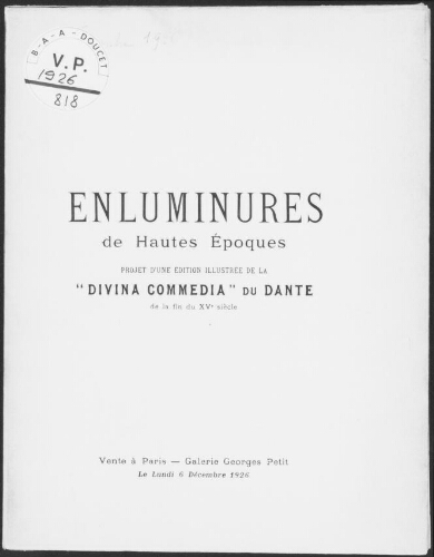 Enluminures des hautes époques, projet d'une édition illustrée de la "Divina Commedia" du Dante de la fin du XVe siècle : [vente du 6 décembre 1926]