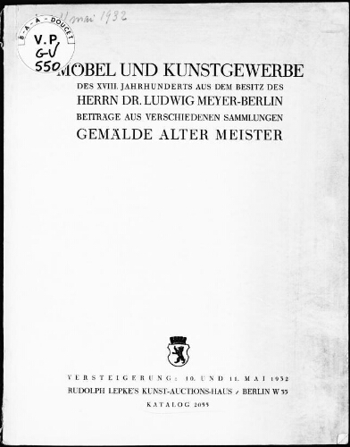 Möbel und Kunstgewerbe des XVIII. Jahrhunderts aus dem Besitz des Herrn Dr. Ludwig Meyer, Berlin [...] : [vente des 10 et 11 mai 1932]