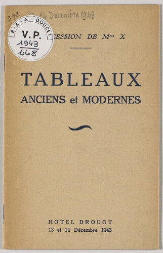 Succession de Mme X..., Tableaux anciens et modernes : [vente des 13 et 14 décembre 1943]