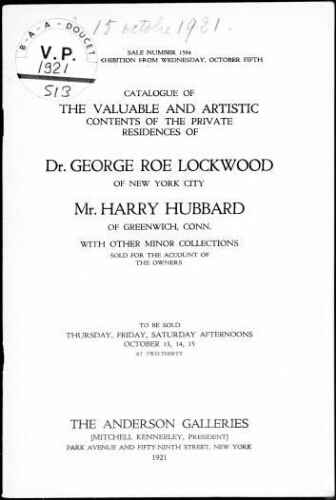 Catalogue of the valuable and artistic contents of the private residences of Dr. Georges Roe Lockwood, of New York [...] : [vente du 13 au 15 octobre 1921]