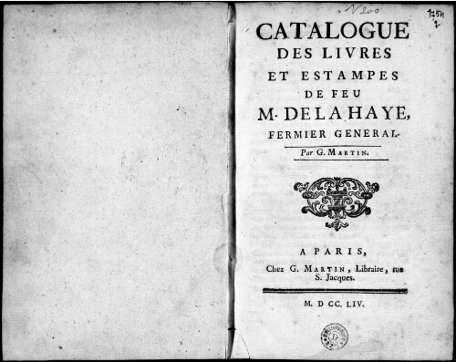 Catalogue des livres et estampes de feu M. de La Haye [...] : [vente de 1754]