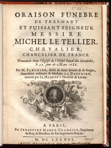Oraison funèbre du très-haut et puissant seigneur messire Michel Le Tellier