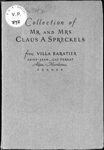 Collection of Mr. and Mrs. Claus A. Spreckels, from Villa Baratier, Saint-Jean-Cap-Ferrat, Alpes-Maritimes, France : [vente des 5 et 6 décembre 1930]