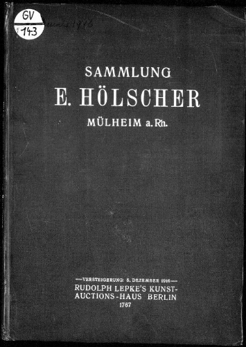 Die Hinterlassene Gemälde Sammlung des Herrn Geheimrat Dr. E. Hölscher [...] : [vente du 5 décembre 1916]