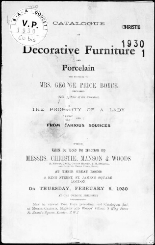 Catalogue of decorative furniture and porcelain, the property of Mrs. George Price Boyce, deceased [...] : [vente du 6 février 1930]