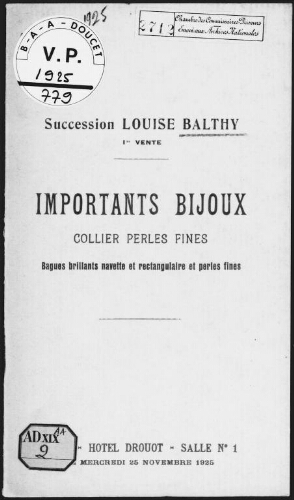 Succession Louise Balthy (1re vente). Importants bijoux, collier perles fines, bagues [...] : [vente du 25 novembre 1925]