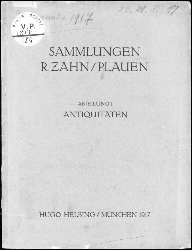 Sammlungen Direktor R. Zahn, Plauen ; Abteilung I Antiquitäten […] : [vente du 20 novembre 1917]