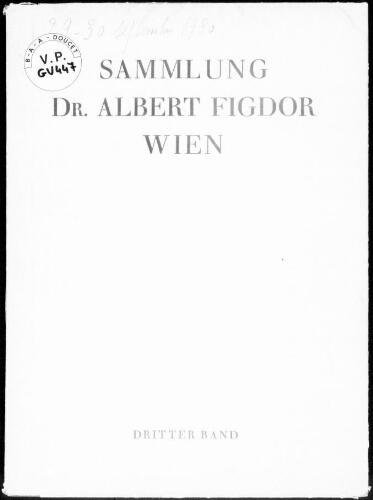 Sammlung Dr. Albert Figdor, Wien (erster Teil, dritter Band) : [vente des 29 et 30 septembre 1930]