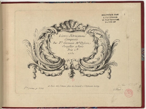 Livre d'ornements composés par Pierre Germain, marchand, orfèvre, joaillier à Paris