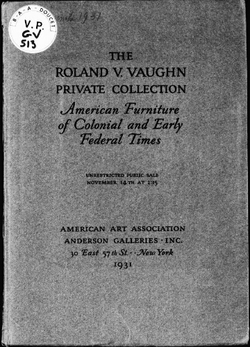 Roland V. Vaughn private collection, American furniture of colonial and early federal times : [vente du 14 novembre 1931]