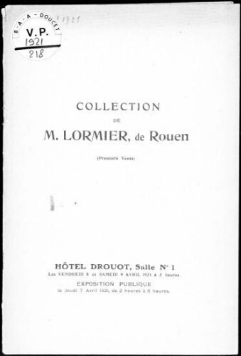 Collection de M. Lormier, de Rouen (première vente) : [vente des 8 et 9 avril 1921]