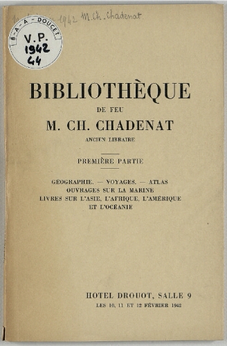 Bibliothèque de feu M. Ch. Chadenat [...]. 1re partie : [vente du 10 au 12 février 1942]