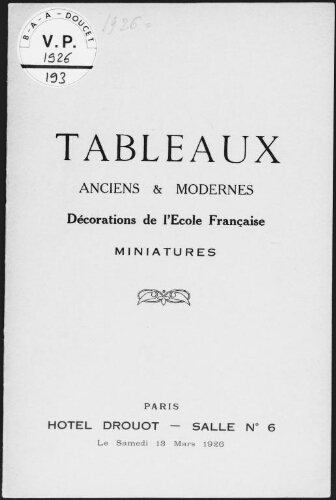 Tableaux anciens et modernes, décorations de l'École française, miniatures : [vente du 18 mars 1926]