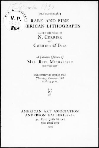 Rare and fine American lithographs, mainly the work of N. Currier and Currie and Ives, [...] Mrs. Rita Michaelsen [...] : [vente du 18 décembre 1930]