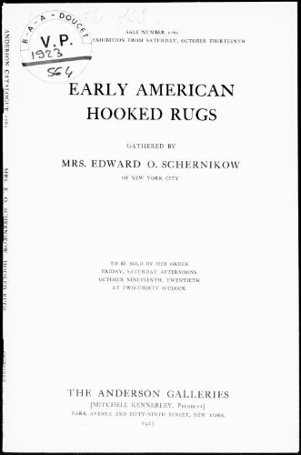 Early American hooked rugs gathered by Mrs. Edward O. Schernikow, of New York City [...] : [vente des 19 et 20 octobre 1923]