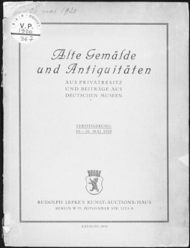 Alte Gemälde und Antiquitäten aus Privatbesitz und Beiträge aus deutschen Museen : [vente du 18 au 20 mai 1920]